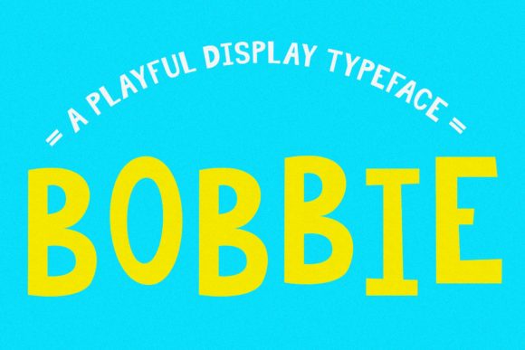 Bobbie: The Playful Font for Your Creative Projects