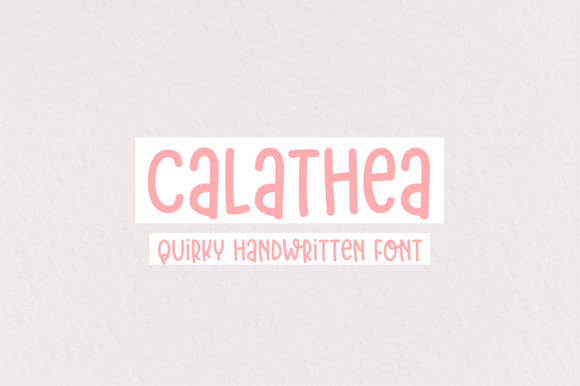 Calathea: The Premium Font for Endearing Brand Design