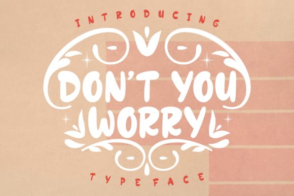 Don’t You Worry: A Designer's Review of This Joyful Display Font