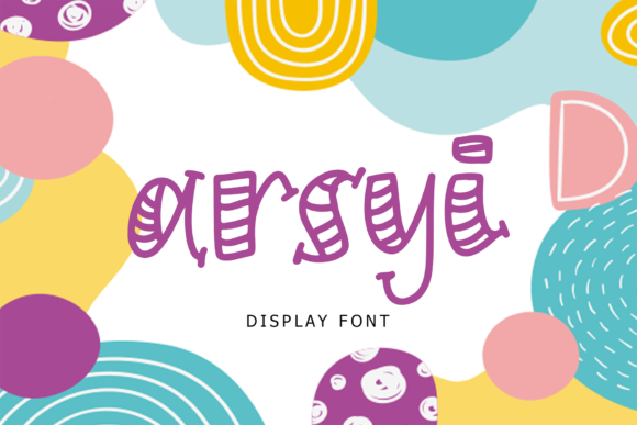 Introducing Arsyi: A Cute Display Font for Crafters and Creators