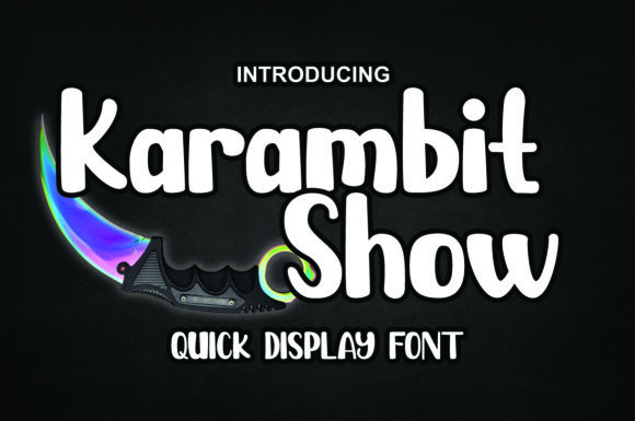 Karambit Show: A Friendly Display Font for Editorial Content