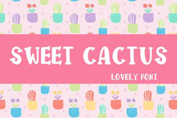 Sweet Cactus: A Font Review for Creative Product Design